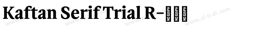 Kaftan Serif Trial R字体转换